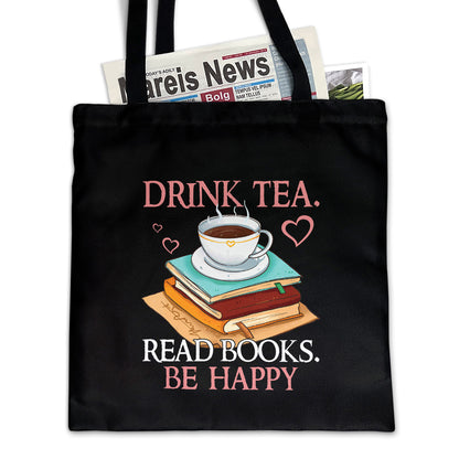 Drink Tea Read Books Be Happy Book Lovers Gift TBF10