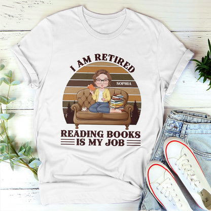 I'm Retired Reading Books Is My Job - Personalized Unisex T-shirt