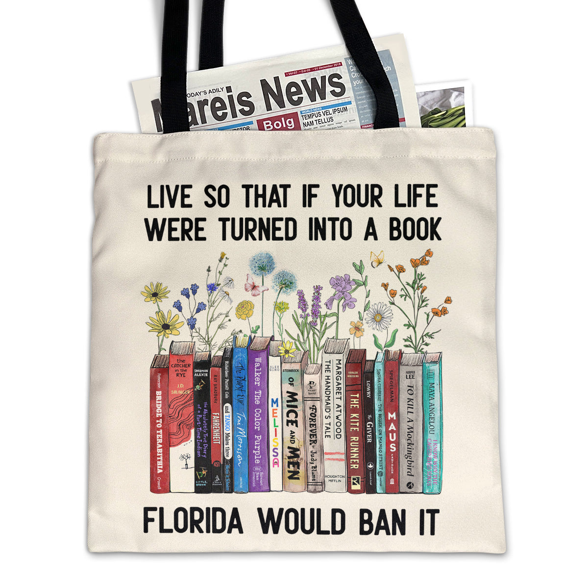 Live So That If Your Life Were Turned In To A Book Florida Would Ban It Book Lovers Gift TBW219