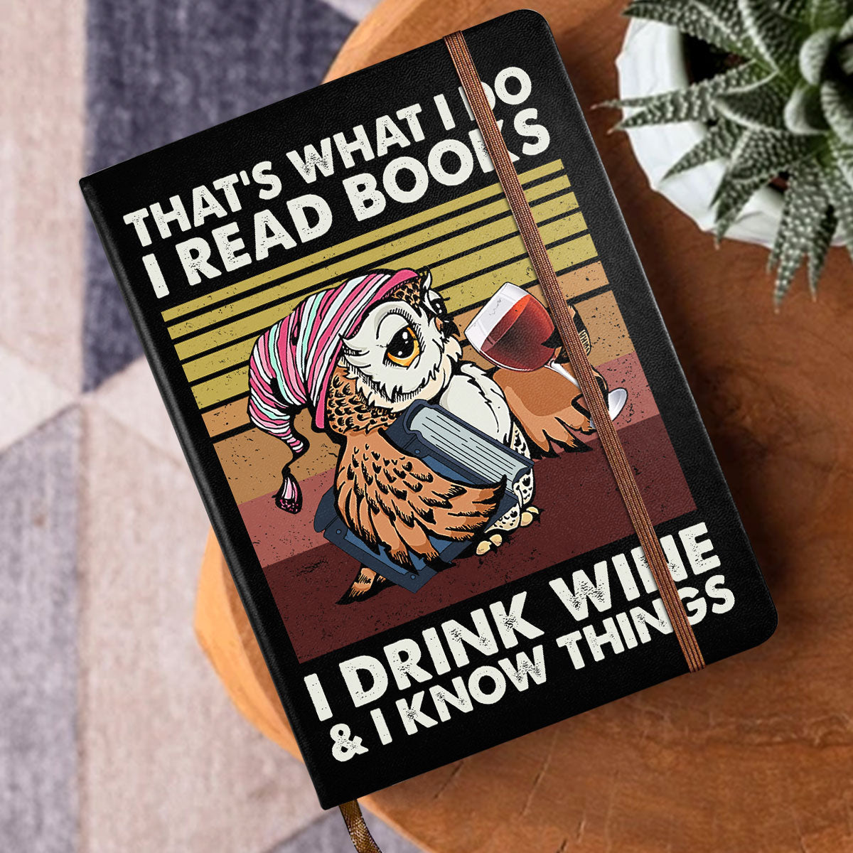 I Drink Wine And I Know Things - Leather Cover Notebook