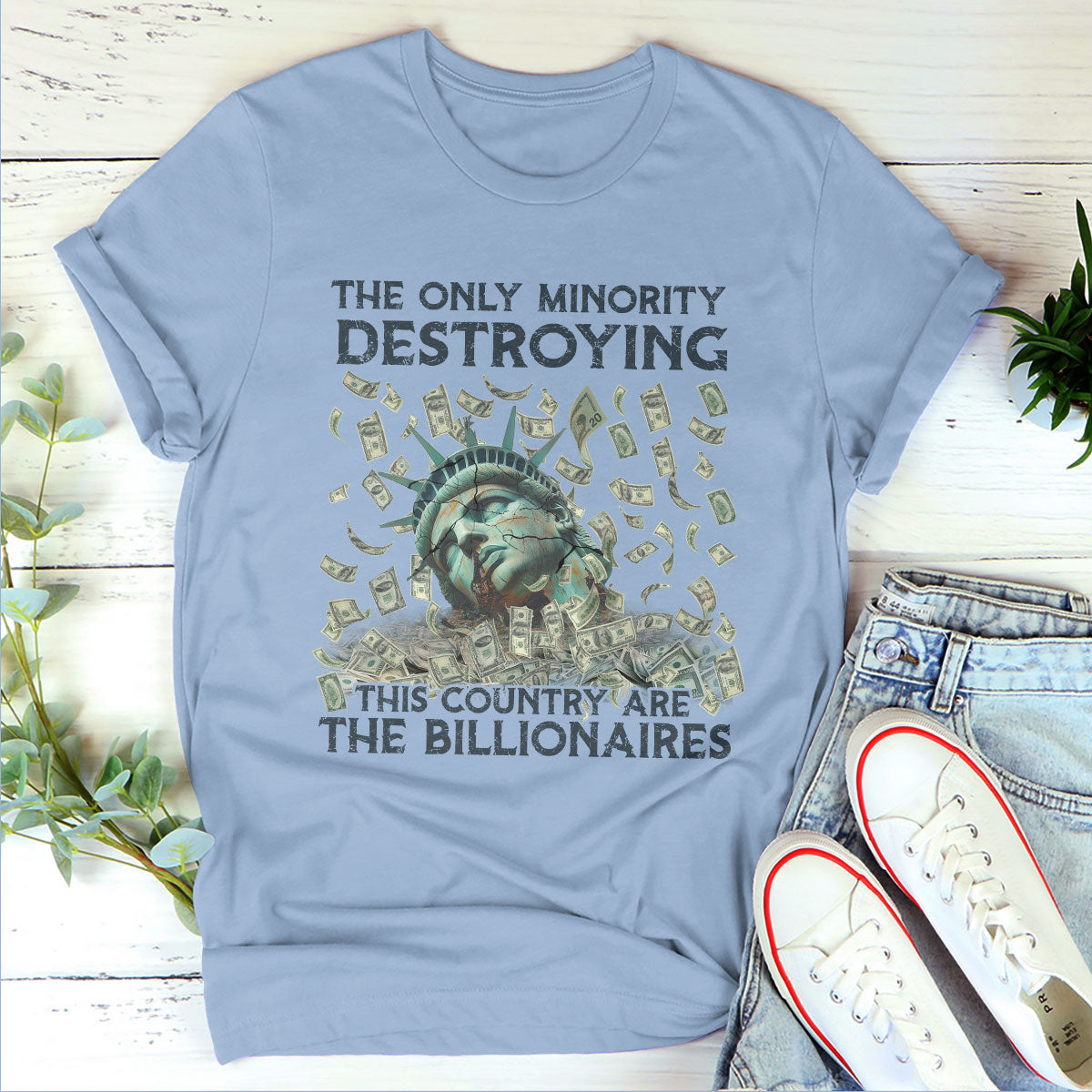 The Only Minority Destroying This Country Are The Billionaires - Personalized Unisex T-shirt