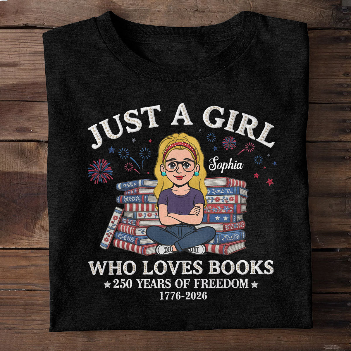 Just A Girl Who Loves Books American 250th - Personalized 2D Unisex T-shirt