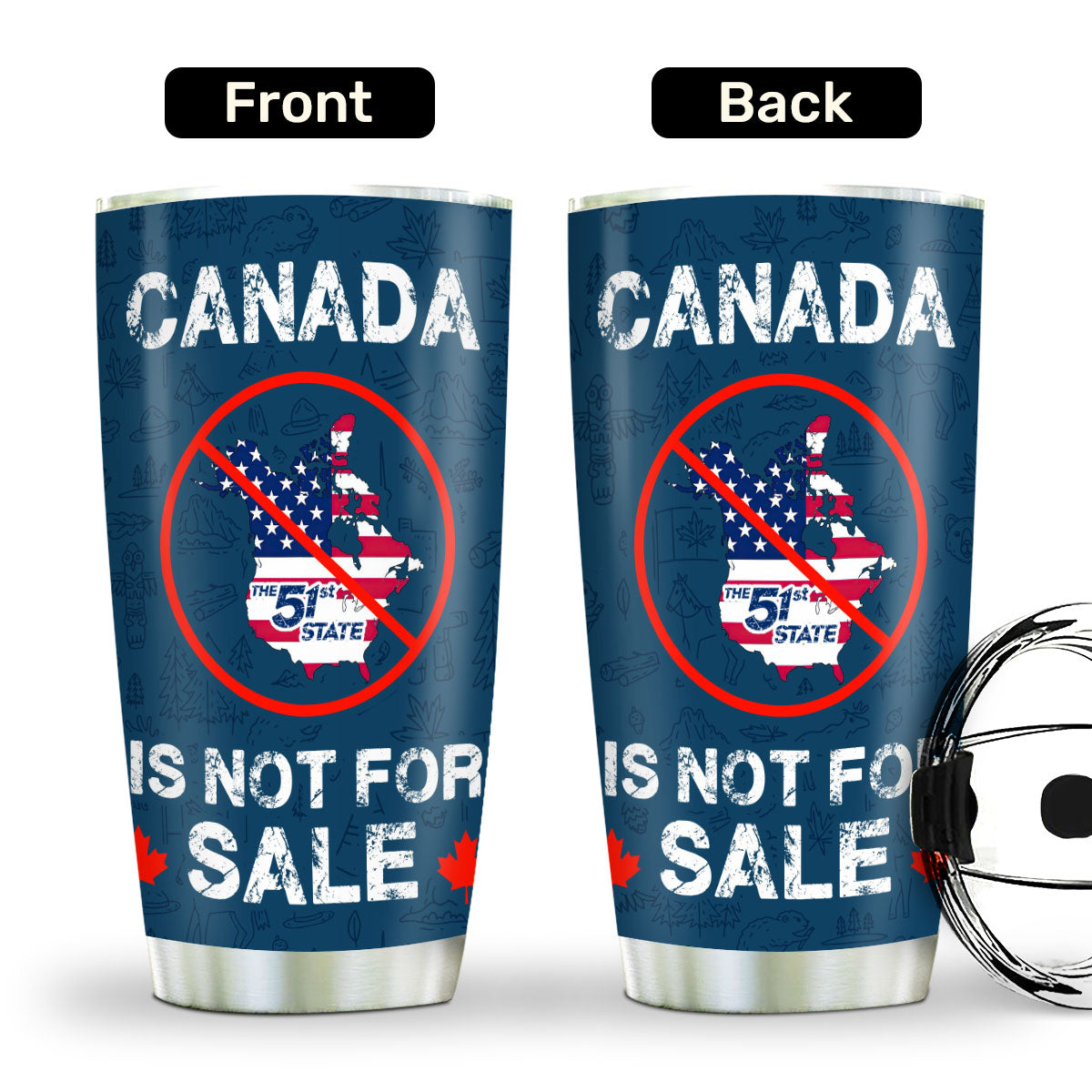 Canada Is Not For Sale - Stainless Steel Tumbler