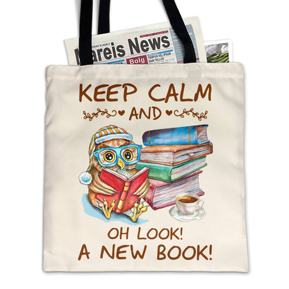 Keep Calm And Oh Look A New Book Book Lovers Gift TBW47