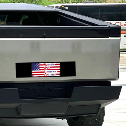 Morons Are Governing America - Car Bumper Sticker