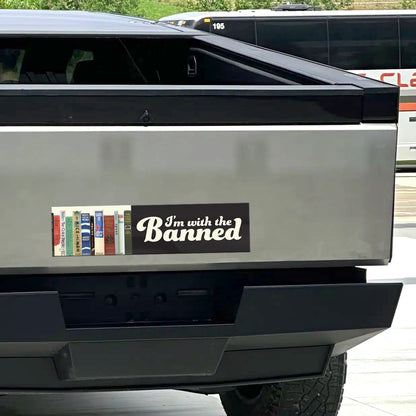 I'm With The Banned - Car Bumper Sticker