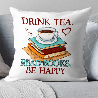 Drink Tea Read Books Be Happy Book Lovers Gift PILS09