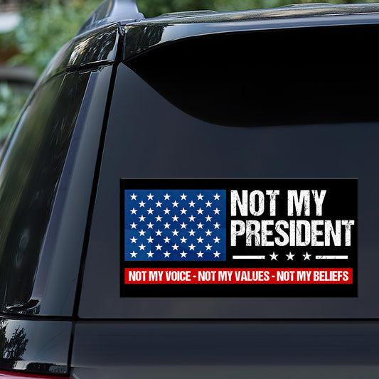 Not My President - Car Bumper Sticker