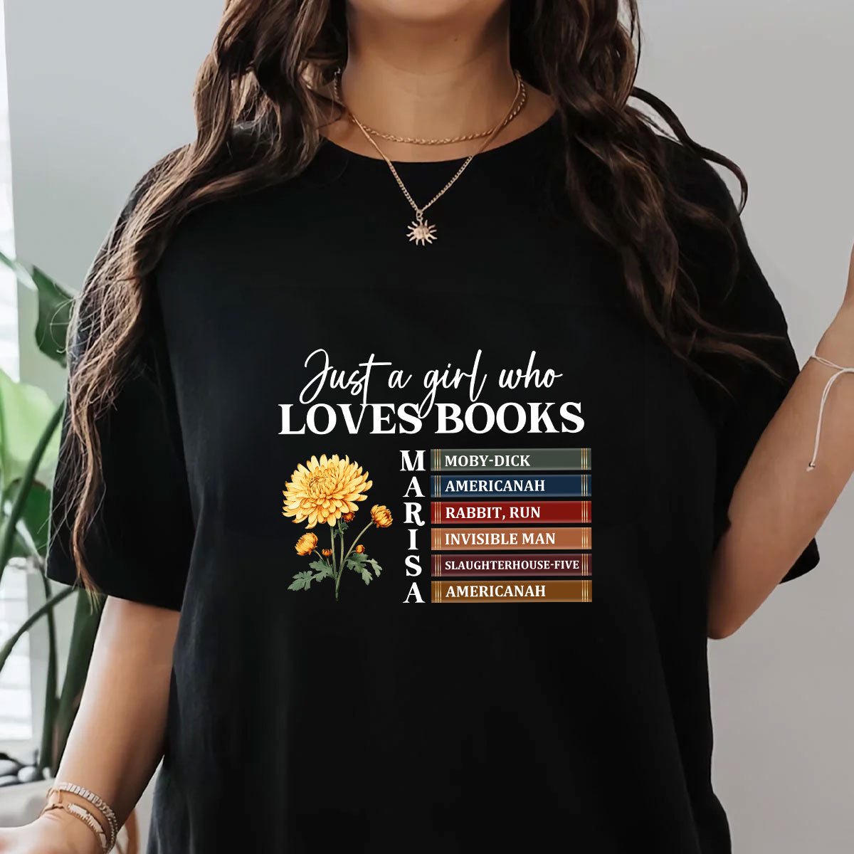 Just A Girl Who Loves Books Custom Flower - Personalized Unisex T-shirt