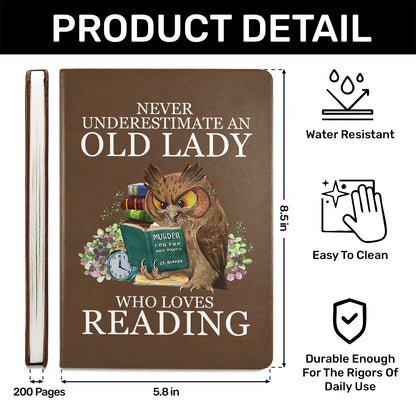 Never Underestimate An Old Lady Who Loves Reading - Leather Cover Notebook