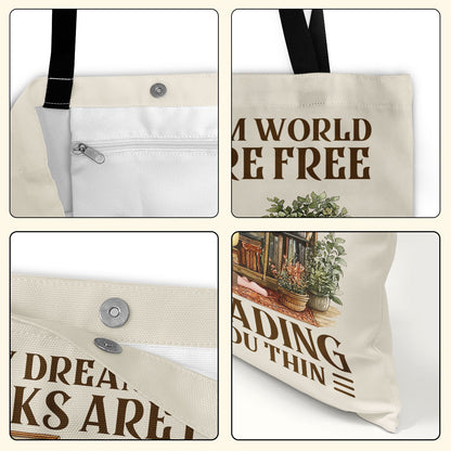 In My Dream World Books Are Free And Reading Makes You Thin - Personalized Tote Bag