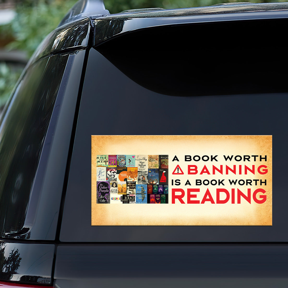 A Book Worth Banning Is A Book Worth Reading - Car Bumper Sticker