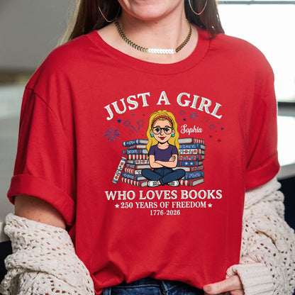Just A Girl Who Loves Books American 250th - Personalized 2D Unisex T-shirt