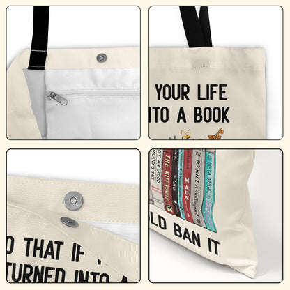 Live So That If Your Life Were Turned In To A Book Florida Would Ban It Book Lovers Gift TBW219