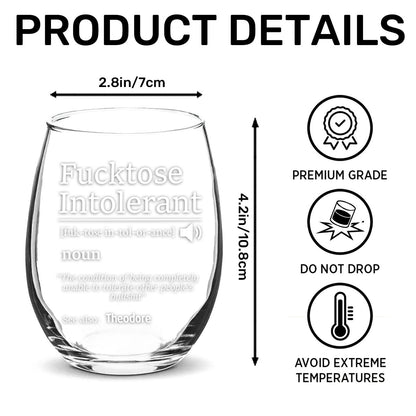F*cktose Intolerant - Personalized Stemless Wine Glass