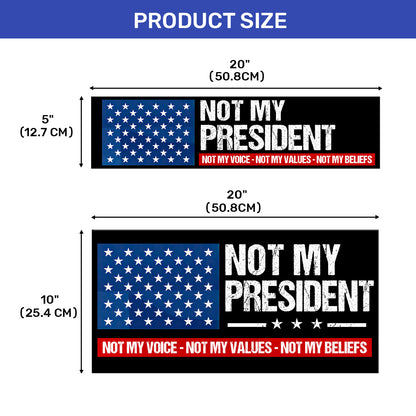 Not My President - Car Bumper Sticker