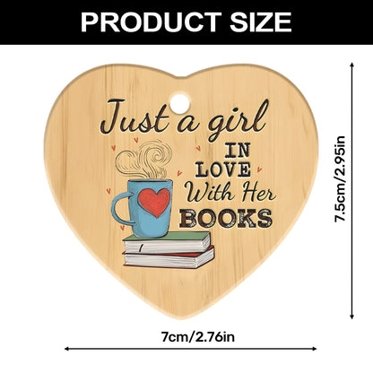 Just A Girl In Love With Her Books -  Heart Shaped Ceramic Ornament