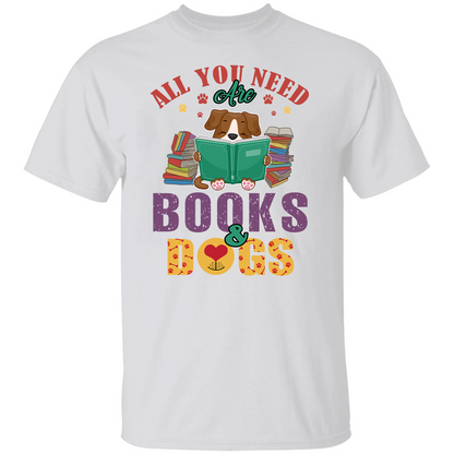 All You Need Are Books And Dogs Book Lovers Gift TSW45