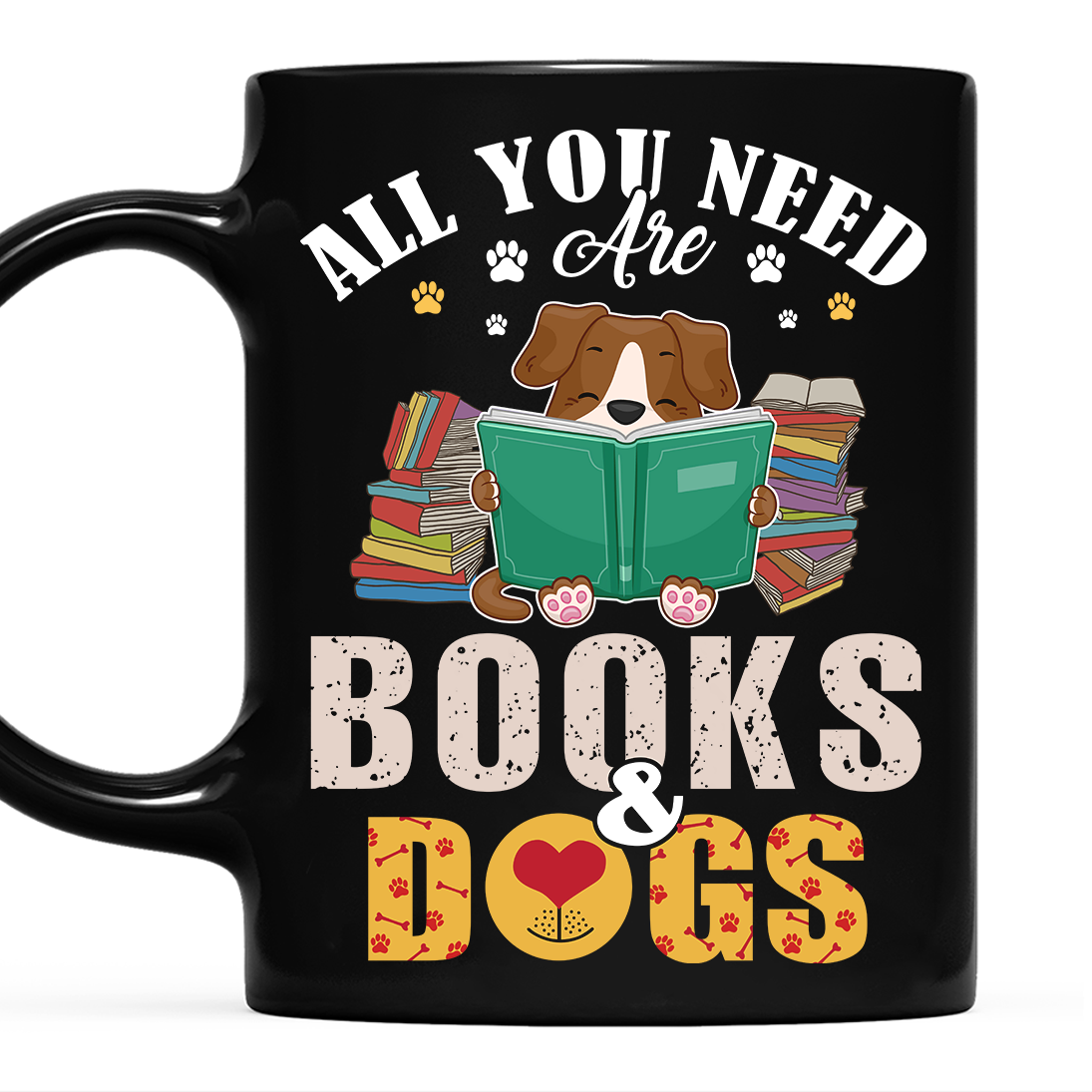 All You Need Are Books And Dogs Book Lovers Gift MUGB46