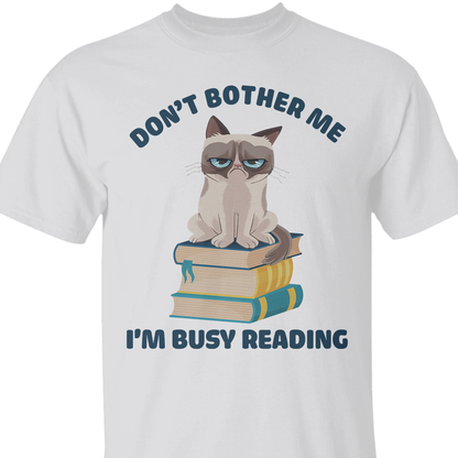 Don't Bother Me I'm Busy Reading Book Lovers Gift TSW41