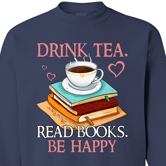 Drink Tea Read Book Be Happy Book Lovers Gift SWB10