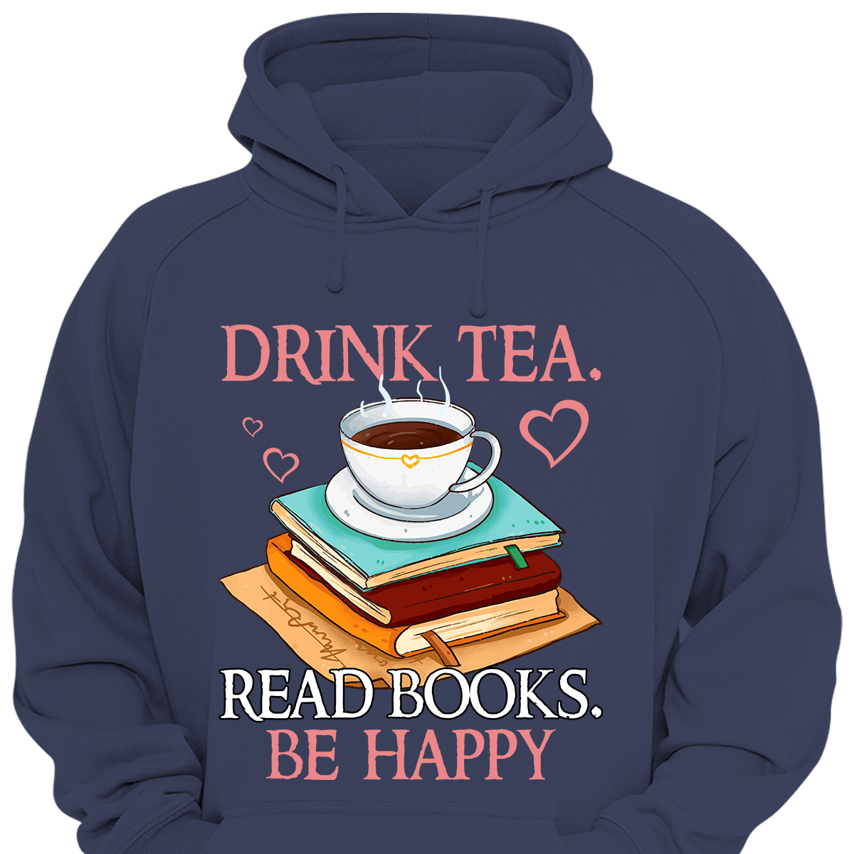 Drink Tea Read Books Be Happy Book Lovers Gift HDB10