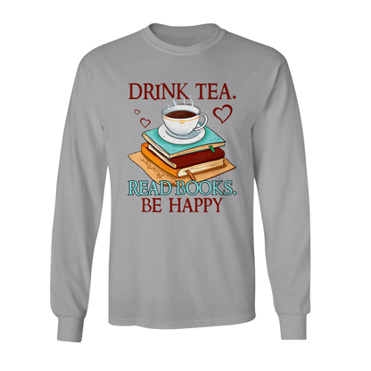 Drink Tea Read Books Be Happy Book Lovers Gift LSW09