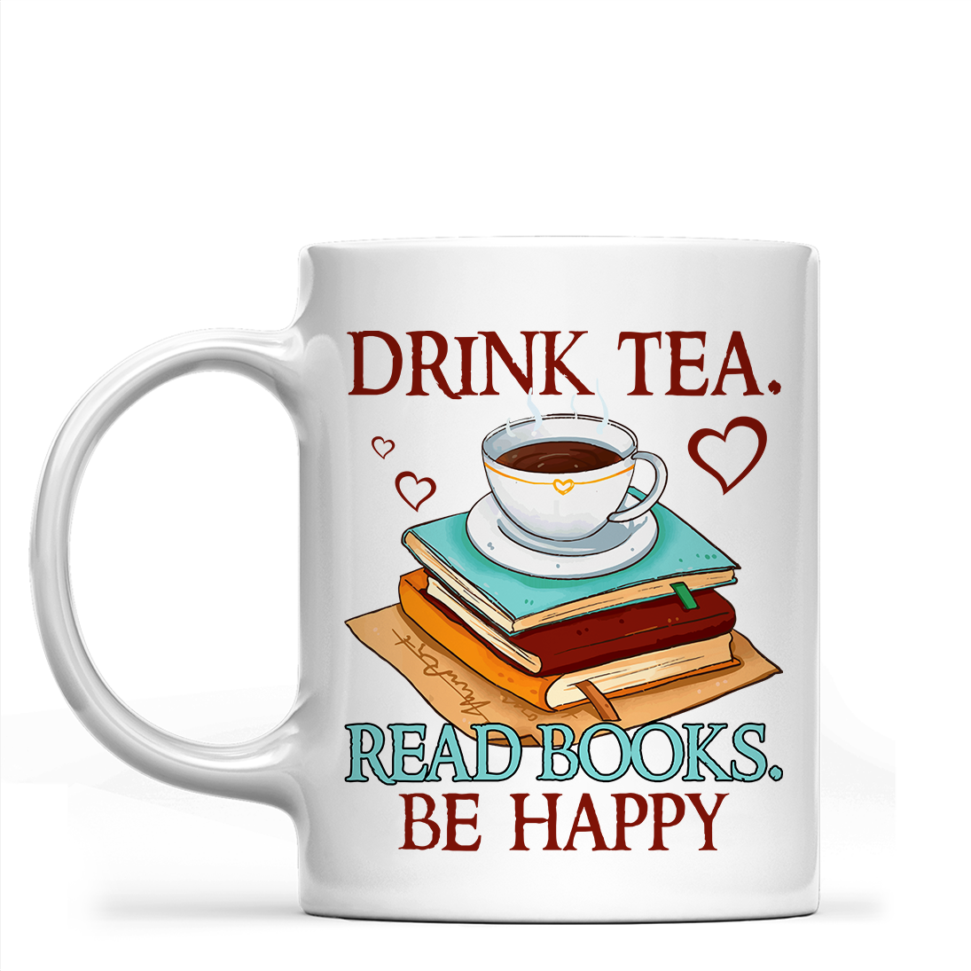 Drink Tea Read Books Be Happy Book Lovers Gift MUGW09