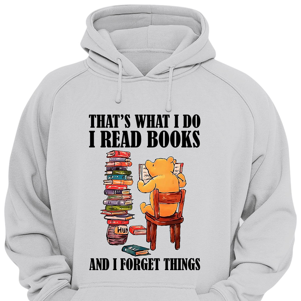 That's What I Do I Read Books And I Forget Things Book Lovers Gift HDW23