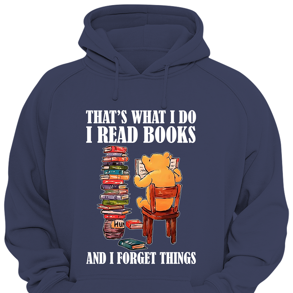 That's What I Do I Read Books And I Forget Things Book Lovers Gift HDB24