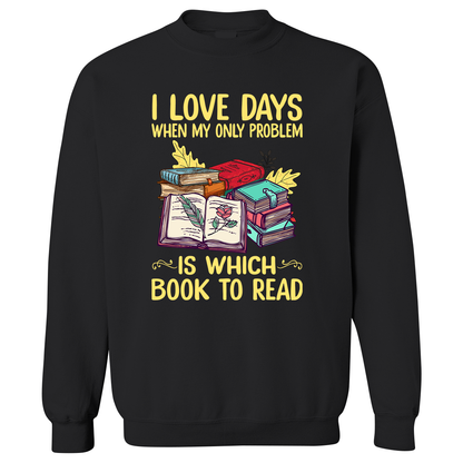 I Love Days When My Only Problem Is Which Book To Read Book Lovers Gift SWB18