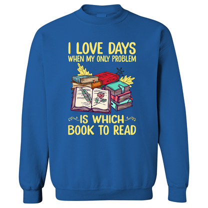 I Love Days When My Only Problem Is Which Book To Read Book Lovers Gift SWB18