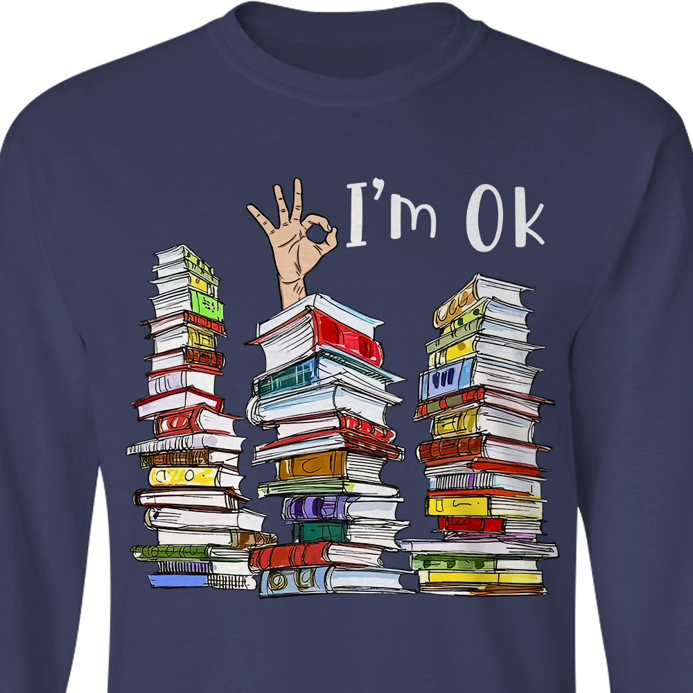 I'm OK It's Fine I'm Fine Everything's Fine Book Lovers Gift LSB74