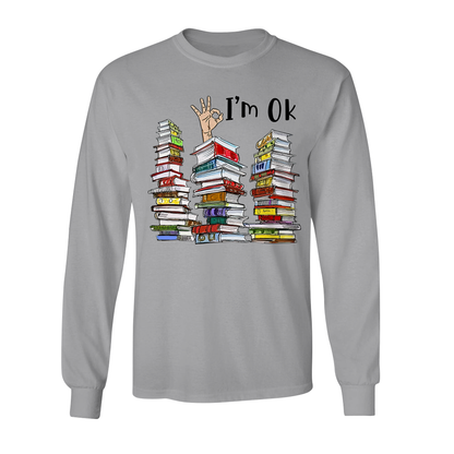 I'm OK It's Fine I'm Fine Everything's Fine Book Lovers Gift LSW73