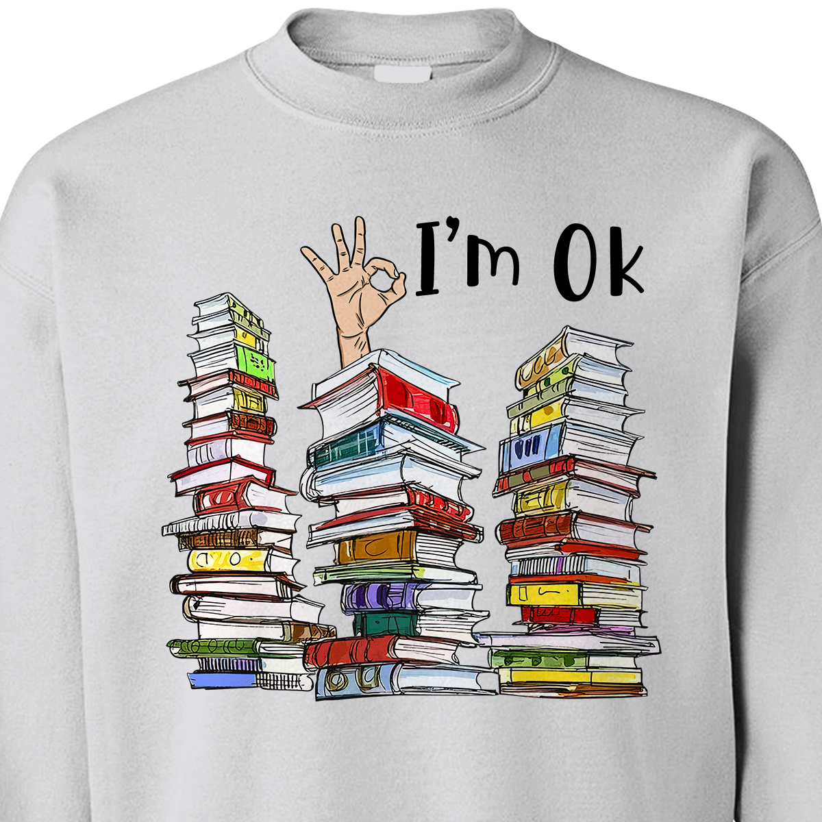 I'm OK It's Fine I'm Fine Everything's Fine Book Lovers Gift SWW73