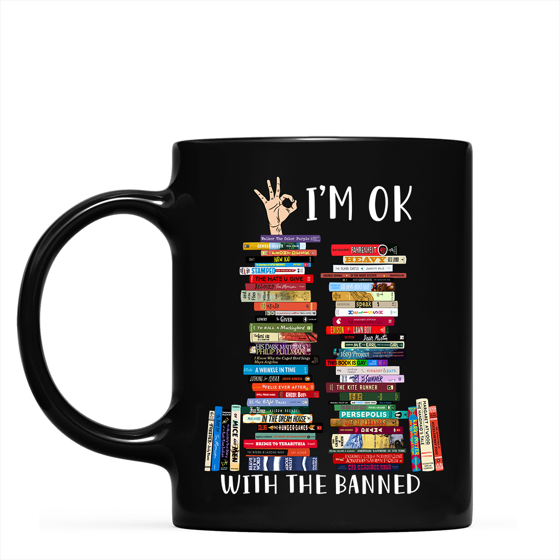 I'm OK With The Banned Book Lovers Gift MUGB76