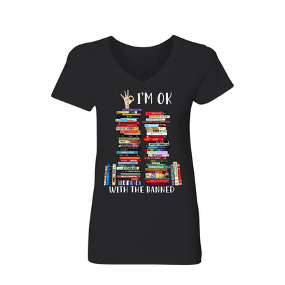 I'm OK With The Banned Book Lovers Gift Women's V-neck T-shirt TSVB76