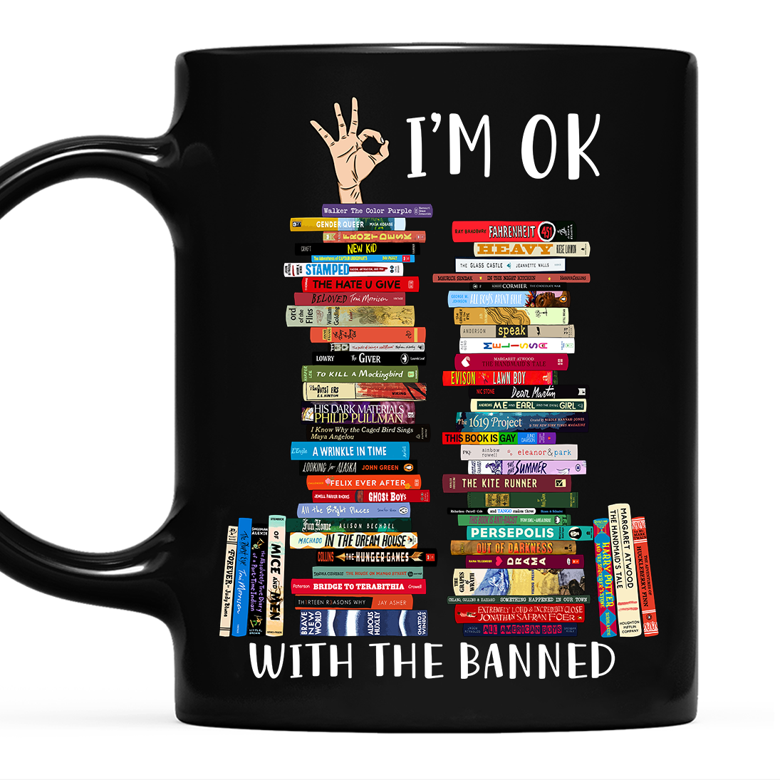 I'm OK With The Banned Book Lovers Gift MUGB76