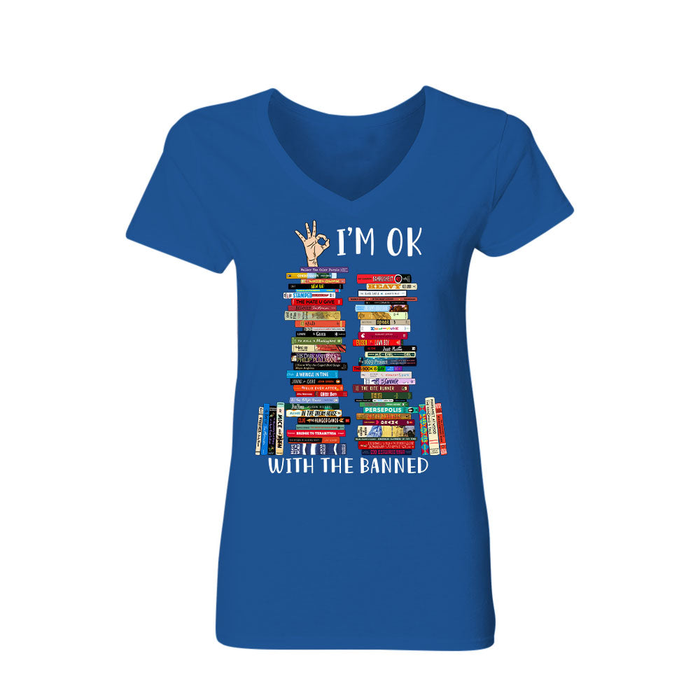 I'm OK With The Banned Book Lovers Gift Women's V-neck T-shirt TSVB76