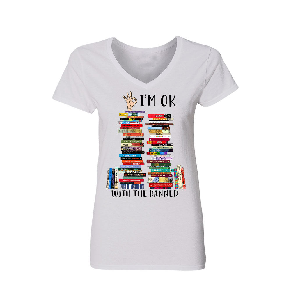 I'm OK With The Banned Book Lovers Gift Women's V-neck T-shirt TSVW75