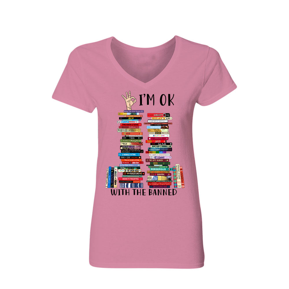 I'm OK With The Banned Book Lovers Gift Women's V-neck T-shirt TSVW75