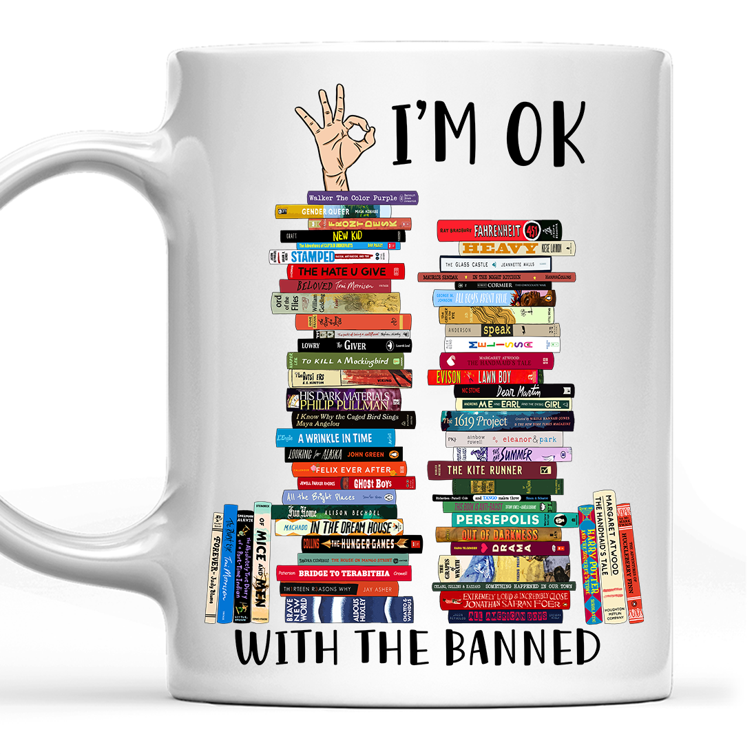 I'm OK With The Banned Book Lovers Gift MUGW75
