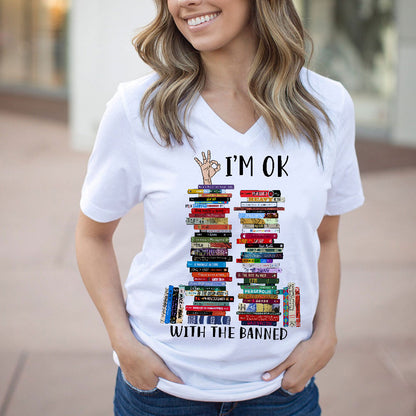 I'm OK With The Banned Book Lovers Gift Women's V-neck T-shirt TSVW75