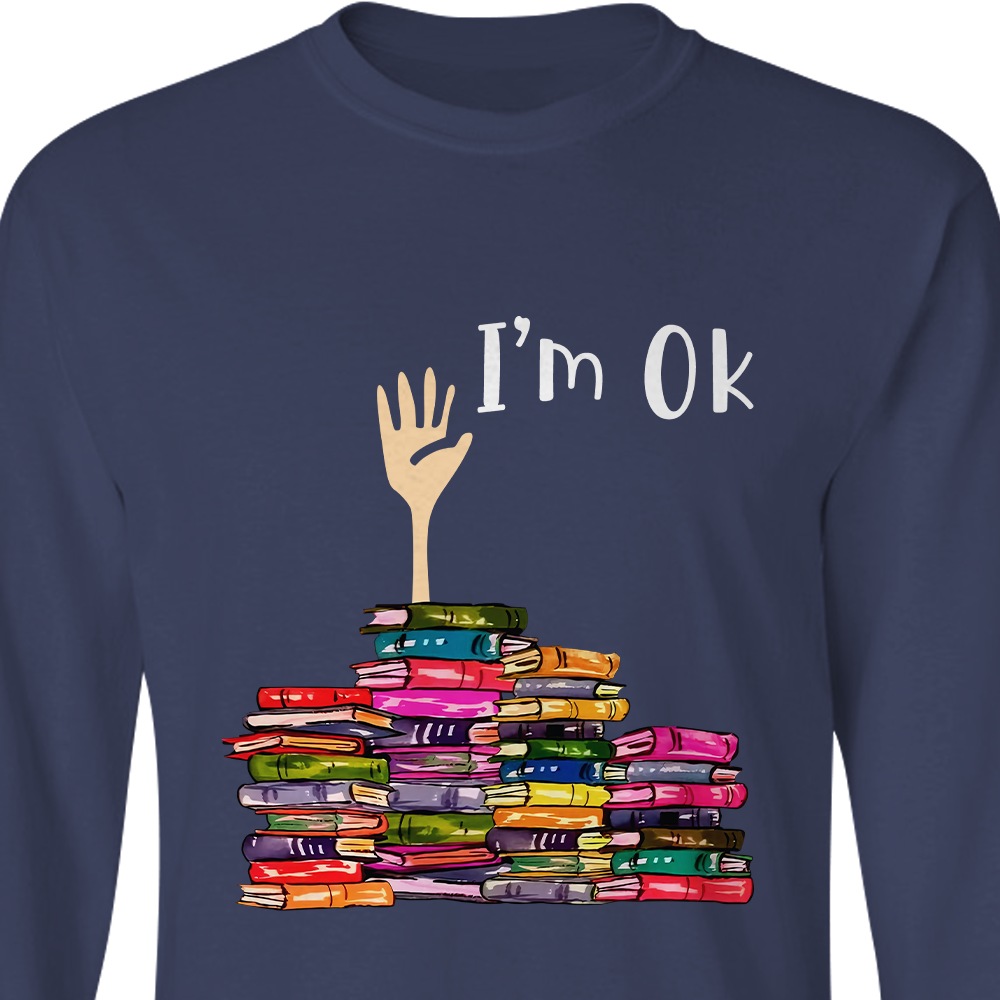 I'm OK It's Fine I'm Fine Everything's Fine Book Lovers Gift LSB22