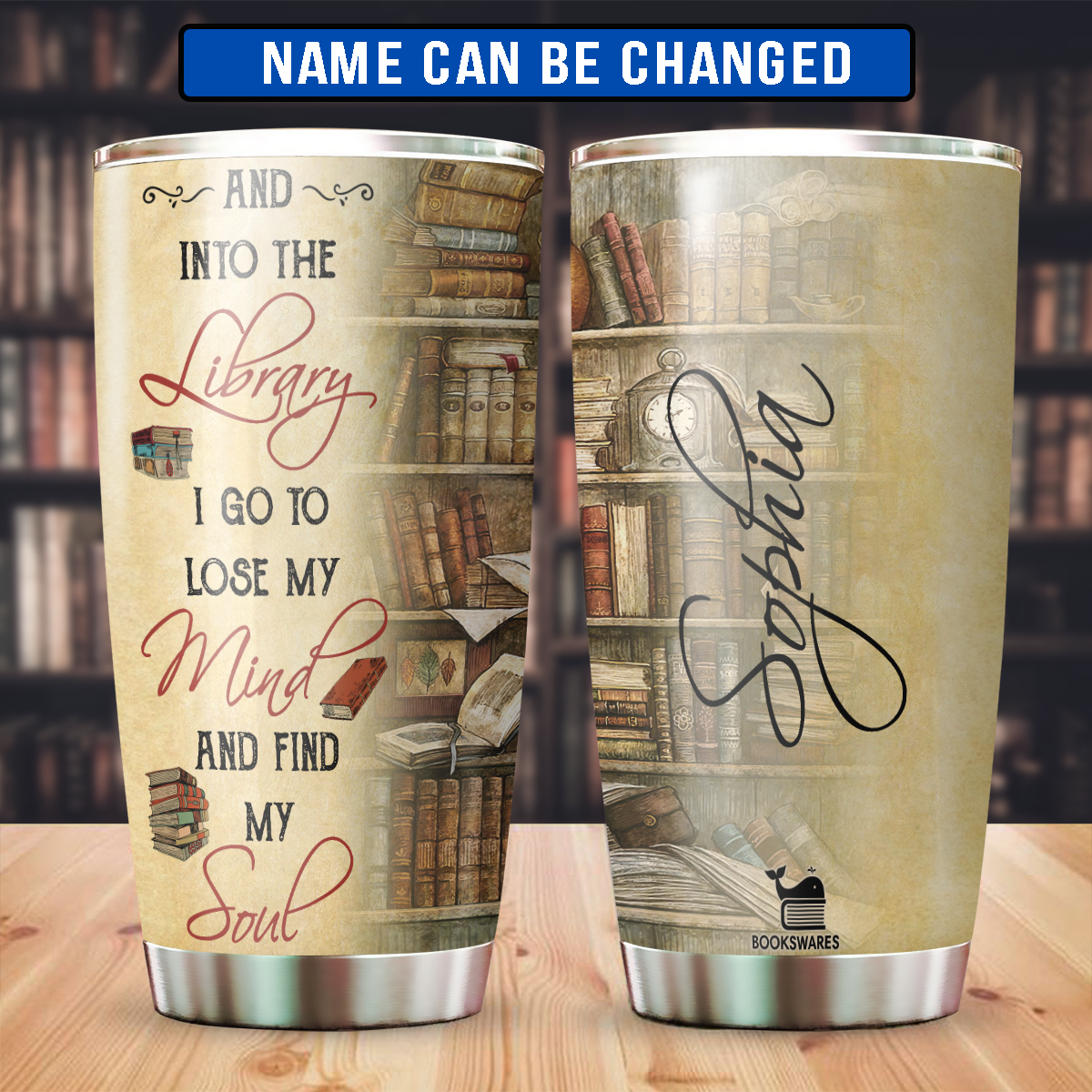 And Into The Library I Go To Lose My Mind And To Find My Soul Personalized Curved Tumbler 20oz Book Lovers Gift SCT07