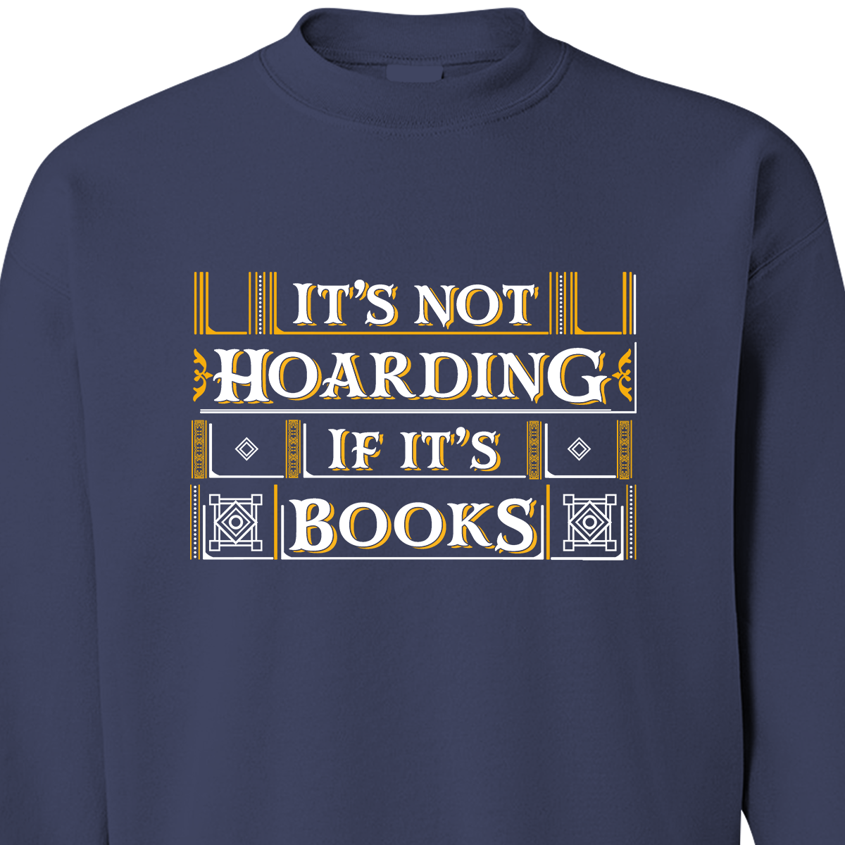 It's Not Hoarding If It's Book Book Lovers Gift SWB20