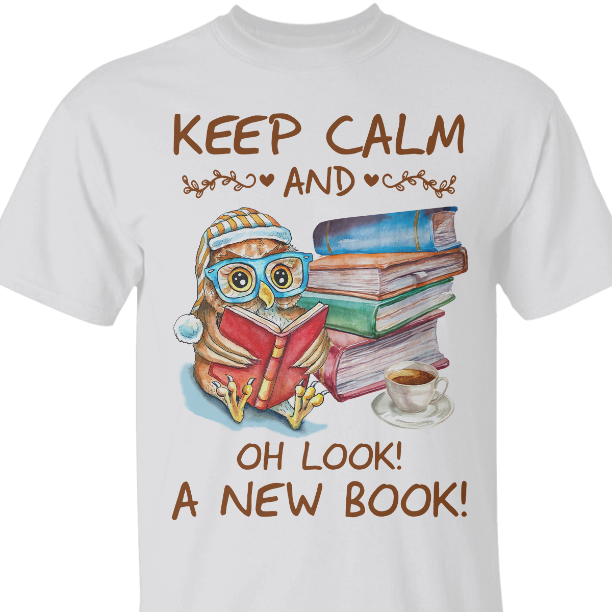 Keep Calm And Oh Look A New Book Book Lovers Gift TSW47