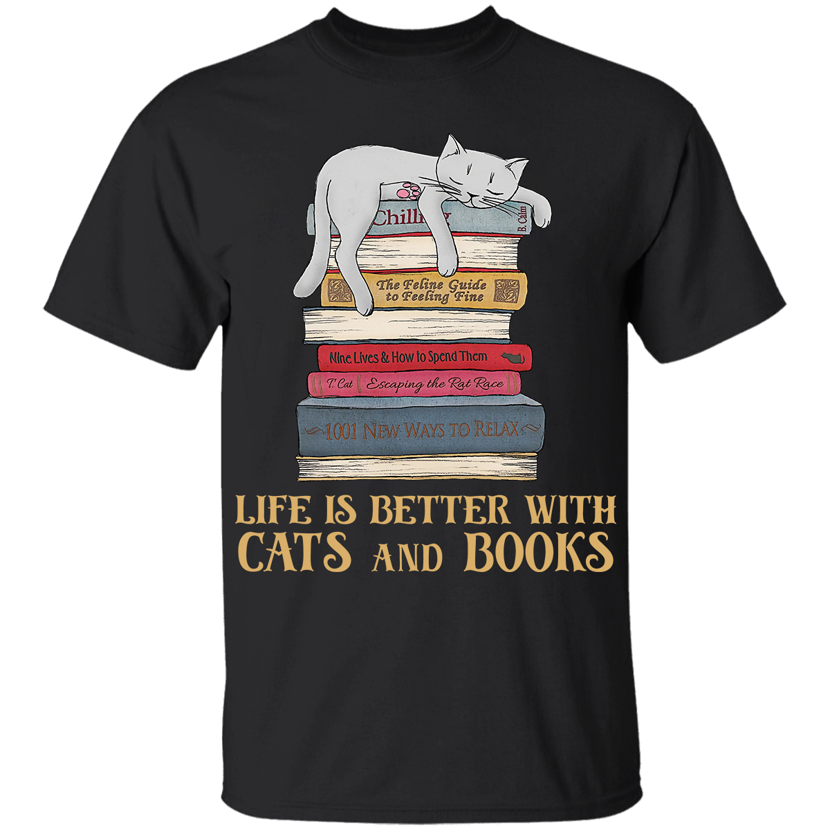 Life Is Better With Cats And Books Book Lovers Gift TSB72 - Bookswares