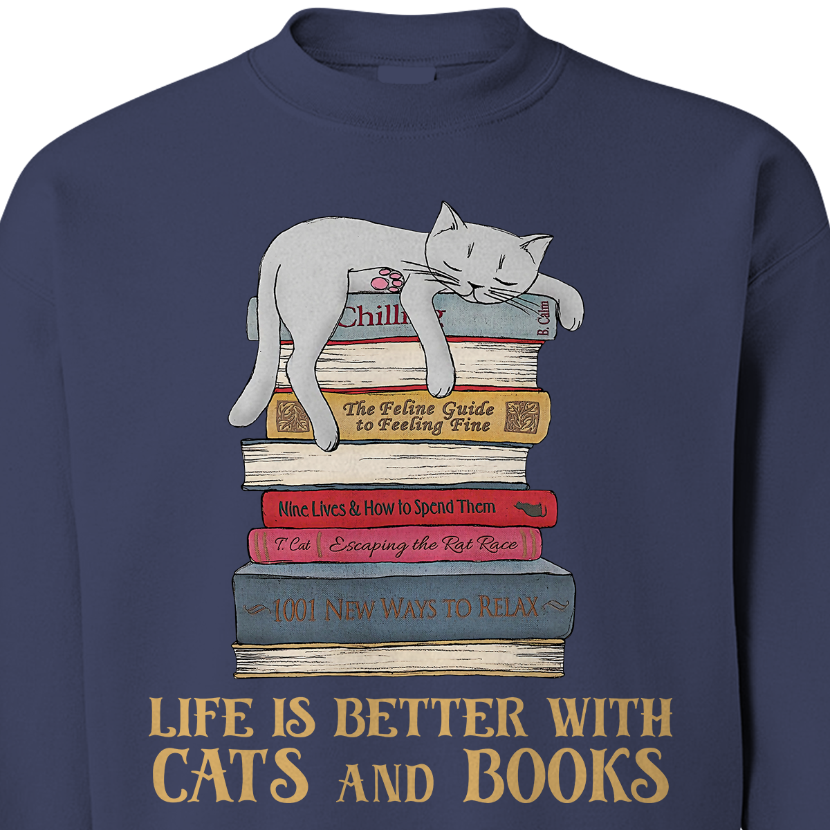 Life Is Better With Cats And Books Book Lovers Gift SWB72