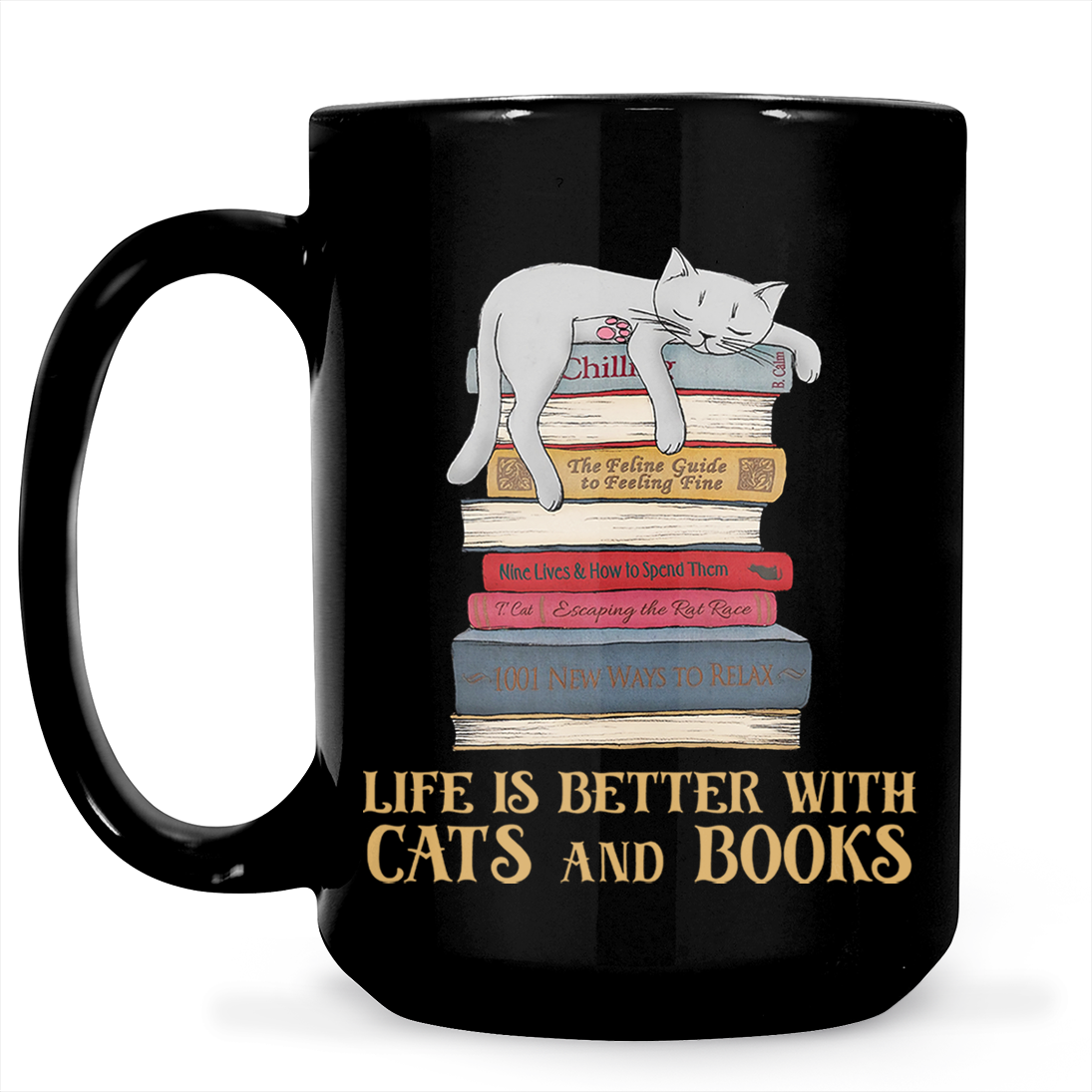 Life Is Better With Cats And Books Book Lovers Gift MUGB72